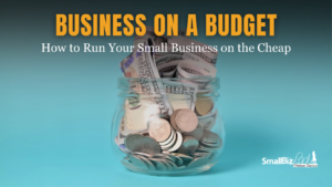 How to Run Your Small Business on the Cheap