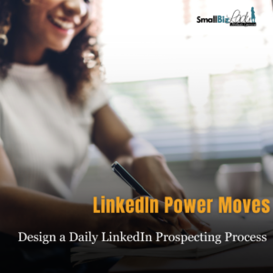 ​Design a Daily LinkedIn Prospecting Process