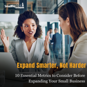 ​10 Essential Metrics to Consider Before Expanding Your Small Business